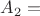 $A_2=$