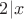 $2|x$