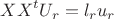 $$XX^tU_r = l_ru_r$$