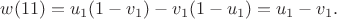 $ w(11)= u_1(1- v_1)- v_1(1- u_1)= u_1- v_1. $