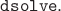 $\tt{dsolve}.$