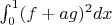 $\int_0^1(f+a g)^2dx$