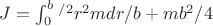 $J=\int _0^b^/^2 r^2mdr/b+mb^2/4$