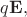 $q\mathbf{E},$