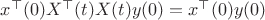 $x^\top (0)X^\top (t)X(t)y(0)=x^\top (0)y(0)$