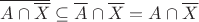 $\overline{A\cap\overline X}\subseteq\overline A\cap\overline X=A\cap\overline X$