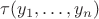 $\tau(y_1,\dots,y_n)$