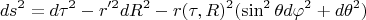 $$ds^2=d{\tau}^2-r'^2dR^2-r(\tau,R)^2(\sin^2{\theta}d{\varphi}^2+d{\theta}^2)$$