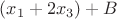 $(x_1 + 2x_3) + B$