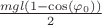 $\frac{mgl(1-\cos(\varphi_0))}{2}$