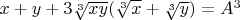 $x+y+3\sqrt[3]{xy}(\sqrt[3]{x}+\sqrt[3]{y})=A^3$