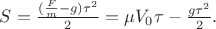 $S=\frac{(\frac{F_{тр}}{m}-g)\tau ^2}{2}
=\mu V_{0}\tau-\frac{g\tau ^2}{2}.$