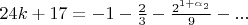$24k+17=-1-\frac{2}{3}-\frac{2^{1+\alpha_2}}{9}-...$
