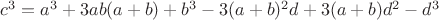 $c^3 = a^3 + 3ab(a + b) + b^3 - 3(a + b)^2 d + 3(a + b)d^2 - d^3$