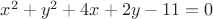$x^2+y^2+4x+2y-11=0$