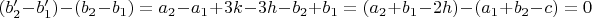 $(b_2'-b_1')-(b_2-b_1)=a_2-a_1+3k-3h-b_2+b_1=(a_2+b_1-2h)-(a_1+b_2-c)=0$