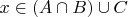 $x \in (A \cap B) \cup C$