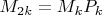 $M_{2k}=M_k P_k$