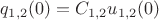 $q_{1,2}(0)=C_{1,2}u_{1,2}(0)$