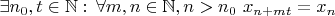 $\exists n_0,t\in\mathbb{N}:\,\forall m,n\in \mathbb{N},n>n_0\,\,x_{n+mt}=x_n$