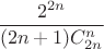 $$\frac{2^{2n}}{(2n+1)C_{2n}^n}$$
