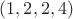 $(1,2,2,4)$