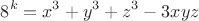$$8^k = x^3 + y^3 + z^3 - 3xyz$$