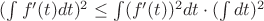 $(\int\limits_{}^{} f'(t)dt)^2 \le \int\limits_{}^{} (f'(t))^2dt \cdot (\int\limits_{}^{} dt)^2$