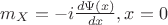 $m_X = -i\frac{d\Psi(x)}{dx}, x = 0$