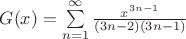 $G(x)=\sum\limits_{n = 1}^{\infty}\frac{x^{3n-1}}{( 3n - 2) (3n-1)}$