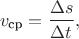 $$v_{\text{ср}}=\frac{\Delta s}{\Delta t},$$