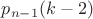 $p_{n-1}(k-2)$