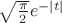 $\sqrt{\frac{\pi}{2}} e^{-|t|}$