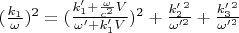 $ (\frac{k_1}{\omega})^2=(\frac{k&rsquo;_1+\frac{\omega}{c^2}V}{\omega&rsquo;+k&rsquo;_1 V})^2 +\frac{k&rsquo;_2^2}{\omega'^2}+\frac{k&rsquo;_3^2}{\omega'^2}$