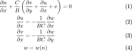 \begin{gather}
\frac{\partial n}{\partial x} + \frac{C}{B} \left( \frac{\partial v}{\partial y} + \frac{\partial u}{\partial x}  +v\right)=0\\ 
\frac{\partial u}{\partial x} = -\frac{1}{BC} \frac{\partial w}{\partial x}\\
\frac{\partial v}{\partial x} = -\frac{1}{BC} \frac{\partial w}{\partial y}\\
w=w(n)
\end{gather}