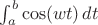 $\int_a^b \cos(wt)\,dt$