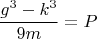 $$\frac{g^3-k^3}{9m}=P$$