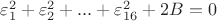 $\varepsilon_1^2+\varepsilon_2^2+...+\varepsilon_{16}^2+2B=0$