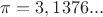 $\pi = 3,1376...$