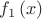 $f_1 \left( x \right)$