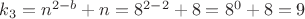 $k_3 = n^{2-b}+n = 8^{2-2}+8 = 8^0+8 = 9$