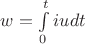 $ w=\int\limits_0^t iudt $