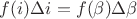 $f(i) \Delta i=f(\beta ) \Delta \beta $