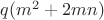 $q(m^2+2mn)$