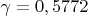 $\gamma=0,5772$