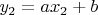 $y_2=ax_2+b$