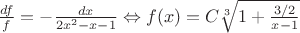 $\frac{df}{f}=-\frac{dx}{2x^2-x-1} \Leftrightarrow f(x)=C\sqrt[3]{1+\frac{3/2}{x-1}}$