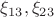 $\xi_{13}, \xi_{23}$