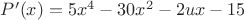 $P'(x)=5x^4-30x^2-2ux-15$