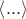 $\left\langle{ ... }\right\rangle$